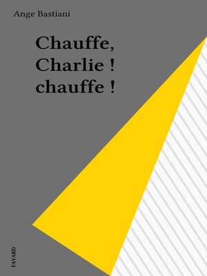 cover image of Chauffe, Charlie ! chauffe !